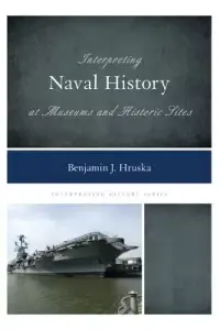 在飛比找博客來優惠-Interpreting Naval History at 