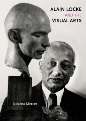 Alain Locke and the Visual Arts (Richard D. Cohen Lectures on African &