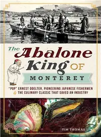 在飛比找三民網路書店優惠-The Abalone King of Monterey ─