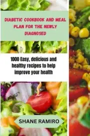 Diabetic Cookbook and Meal Plan for the Newly Diagnosed: 1000 Easy, delicious an