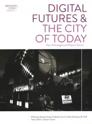 Digital Futures and the City of Today