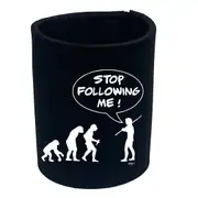 Stop Following Me - Funny Novelty Stubby Holder