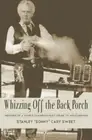 Whizzing Off the Back Porch: Oddball Stories of. Sweet<|