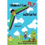 I BELIEVE I CAN FLY, AND SO CAN YOU! VOLUME 2