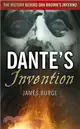 Dante's Invention ― The History Behind Dan Brown's Inferno