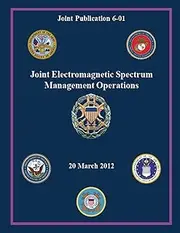 Joint Electromagnetic Spectrum Management Operations (Joint Publication 6-01)