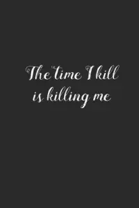 在飛比找博客來優惠-The Time I Kill is Killing Me: