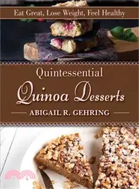 在飛比找三民網路書店優惠-Quintessential Quinoa Desserts