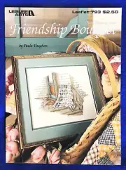 Friendship Bouquet Leisure Arts Leaflet #776 by Paula Vaughan 1989 Country Home