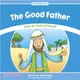 The Good Father ― Luke 15, God Is Patient