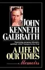 A Life In Our Times: Memoirs. Galbraith New 9780345303233 Fast Free Shipping<|