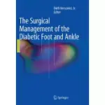 THE SURGICAL MANAGEMENT OF THE DIABETIC FOOT AND ANKLE