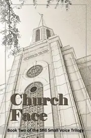 CHURCH FACE: BOOK TWO OF THE STILL SMALL VOICE TRILOGY By John Gratton BRAND NEW