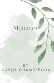Memoirs by Carol Chamberlain