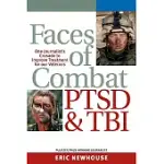 FACES OF COMBAT PTSD AND TBI: ONE JOURNALIST’S CRUSADE TO IMPROVE TREATMENT FOR OUR VETERANS