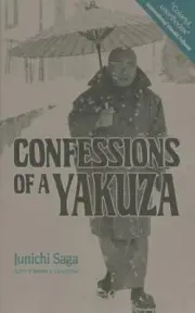 Confessions of a Yakuza : A Life in Japan's Underworld, Paperback by Saga, Ju...