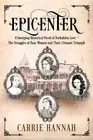 Epicenter: A Sweeping Historical Novel of Forbidden Love The Struggles of Four