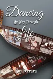 Dancing My Way Through Life by Guy Ferrara Paperback Book