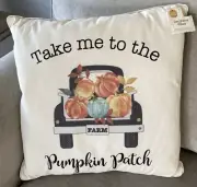 Perfect Harvest “Take Me To The PUMPKIN Patch” Decor Pillow 16inX16x4in