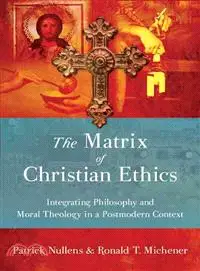 在飛比找三民網路書店優惠-The Matrix of Christian Ethics