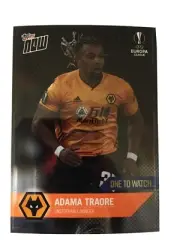2020 TOPPS NOW UCL #60 ADAMA TRAORE - UNSTOPPABLE WINGER - ONE TO WATCH