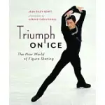 TRIUMPH ON ICE: THE NEW WORLD OF FIGURE SKATING