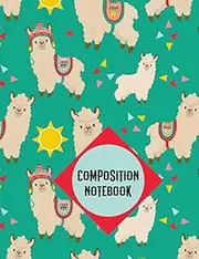 Composition Notebook: Llama Notebook College Ruled Journal - Back to School Diary Planner Gift Students Teachers Boys Girls 100 sheets- Add On Item