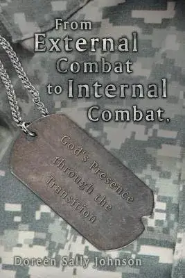 From External Combat to Internal Combat, God’s Presence Through the Transition