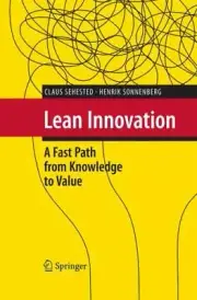 LEAN INNOVATION: A Fast Path Knowledge to Value by Claus Sehested 2010 Paperback