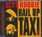 CD Yami Bolo, Dennis Brown, Sly & Robbie, Michael Rose, Etc. - Hail Up The Taxi