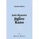 Judo Memoirs of Jigoro Kano: Early History of Judo