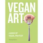 VEGAN ART: A BOOK OF VISUAL PROTEST