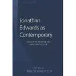 JONATHAN EDWARDS AS CONTEMPORARY: ESSAYS IN HONOR OF SANG HYUN LEE