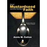 KERNEL MUSTARDSEED AND OTHER STORIES OF FAITH