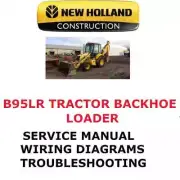 NEW HOLLAND B95LR TRACTOR LOADER BACKHOE MANUAL REPAIR SHOP SERVICE PDF