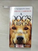 【書寶二手書T1／原文小說_C6K】A DOG'S PURPOSE_CAMERON, W. BRUCE