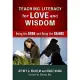 Teaching Literacy for Love and Wisdom: Being the Book and Being the Change