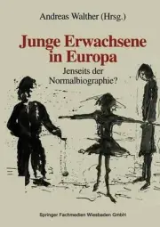 Junge Erwachsene in Europa: Jenseits der Normalbiographie? by Andreas Walther (G