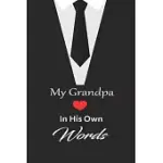 MY GRANDPA IN HIS OWN WORDS: A GUIDED JOURNAL TO TELL ME YOUR MEMORIES, KEEPSAKE QUESTIONS.THIS IS A GREAT GIFT TO DAD, GRANDPA, GRANDDAD, FATHER A