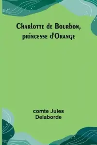 在飛比找博客來優惠-Charlotte de Bourbon, princess