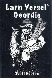 Larn Yersel Geordie by Scott Dobson Paperback Book