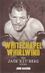 The Whitechapel Whirlwind: The Jack Kid Berg Story Paperback Boxing Book