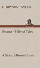Nicanor - Teller of Tales A Story of Roman Britain. Taylor 9783849523107 New<|