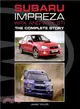 Subaru Impreza WRX and WRX STI—The Complete Story