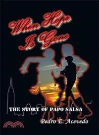 When Hope Is Gone ─ The Story of Papo Salsa