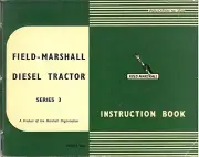 Field Marshall Diesel Tractor Series 3 Instruction Book Reprint