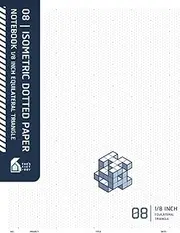 08 | Isometric Dotted Paper Notebook 1/8 Inch Equilateral Triangle: 3D 1/8" Isometric Dot Grid Paper for Architectural Engineering & Product Design (Blueprint Cover)