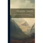 CLASSIC TALES: COMPRISING IN ONE VOLUME THE MOST ESTEEMED WORKS OF IMAGINATION