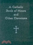 在飛比找三民網路書店優惠-A Catholic Book of Hours and O