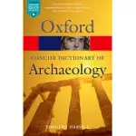 THE CONCISE OXFORD DICTIONARY OF ARCHAEOLOGY